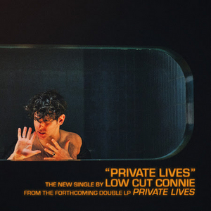 Low Cut Connie Announce New Album PRIVATE LIVES 