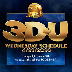 3-D Theatricals Announces April 22 Line-up For 3D+U Online Series Of Classes, Talkbacks, Workouts and More Image