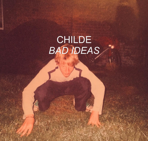 Childe Releases Debut Single 'Bad Ideas'  Image