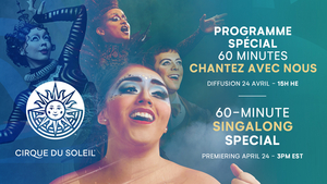 Cirque du Soleil Invites Fans to Sing Along This Friday on CirqueConnect  Image