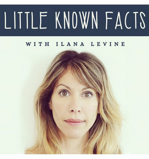 Podcast: LITTLE KNOWN FACTS with Ilana Levine and Special Guest Timothy Busfield! 