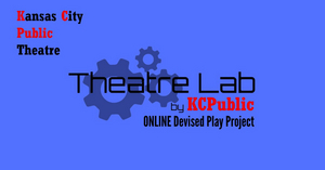 Kansas City Public Theatre Extends Online 10-Minute Play Project 