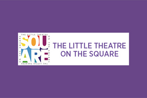 The Little Theatre-On The Square Postpones Summer 2020 Season 