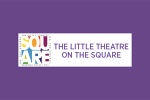 The Little Theatre-On The Square Postpones Summer 2020 Season  Image