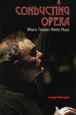 New Book by Conductor Joseph Rescigno 'Where Theater Meets Music' to be Published in May  Image