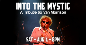 Newton Theatre's INTO THE MYSTIC Tribute to Van Morrison Postponed to August 2020 
