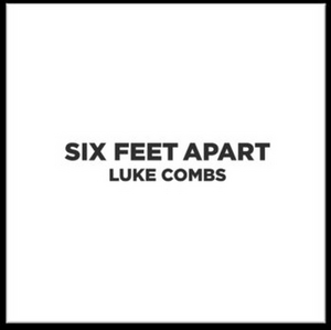 Luke Combs Releases New Song 'Six Feet Apart'  Image