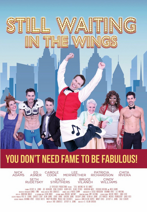 New Movie Musical STILL WAITING IN THE WINGS Featuring Chita Rivera, Seth Rudetsky & More is Available for Pre-Order Image