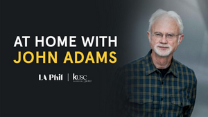 Los Angeles Philharmonic's AT HOME WITH… Series Continues With John Adams  Image