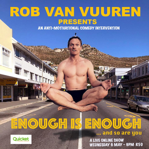 Interview: Rob Van Vuuren talks ENOUGH IS ENOUGH and performing in lockdown Image