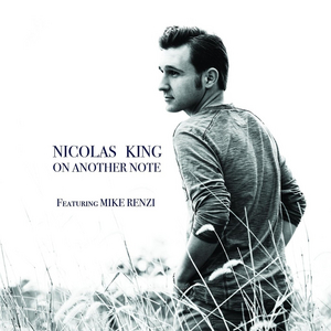 BWW CD Review: Nicolas King ON ANOTHER NOTE Strikes The Right Chord Image