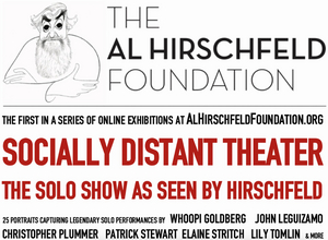 Al Hirschfeld Foundation Launches Online Exhibition, SOCIALLY DISTANT THEATER: The Solo Show As Seen By Hirschfeld 