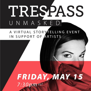 Dark Glass Theatre Presents 'Trespass Unmasked: A Virtual Storytelling Event' Image