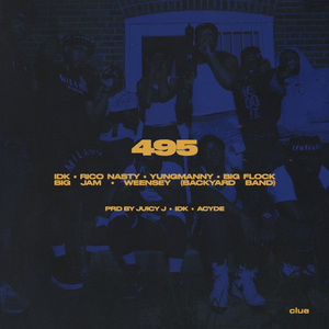 IDK Releases '495' Feat. Rico Nasty, Yungmanny, Big Flock, Big Jam & Weensy 
