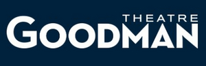 Goodman Theatre Postpones Remaining Productions in 2019/2020 Season 