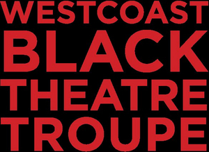 Westcoast Black Theatre is Streaming their Fundraising Event 