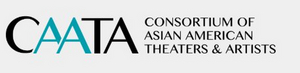 CAATA Announces Rescheduling Of National Asian American Theater Festival & Conference To May 2021 