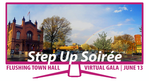 Flushing Town Hall to Host STEP UP SOIREE - A VIRTUAL GALA  Image