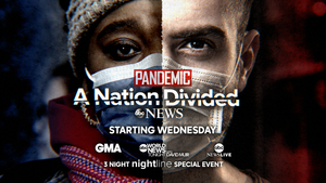 ABC News Announces PANDEMIC - A NATION DIVIDED Image