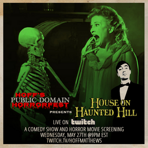 Hoff's Public Domain Horrorfest Presents HOUSE ON HAUNTED HILL Image