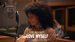 VIDEO: Watch the Music Video for 'Love Myself' from THE HIGH NOTE 