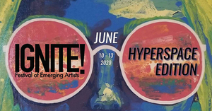 Sage Theatre Presents IGNITE FESTIVAL: HYPERSPACE EDITION 