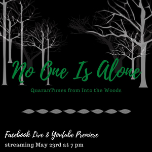 QuaranTeen Theatricals Will Present NO ONE IS ALONE Virtual Performance 
