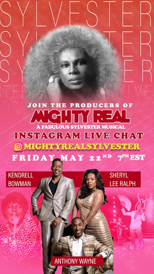 Sheryl Lee Ralph & Producers of MIGHTY REAL: A FABULOUS SYLVESTER MUSICAL to Host Instagram Live Event 