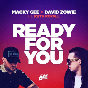 Macky Gee and David Zowie Present 'Ready For You' 
