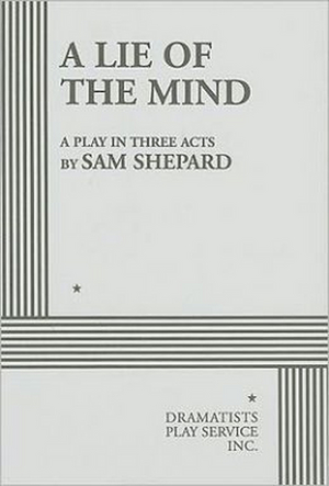 PLAY OF THE DAY! Today's Play: A LIE OF THE MIND by Sam Shepard Image