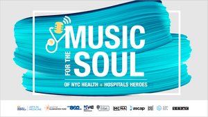 NYC Health + Hospitals & AFM Local 802 Launch MUSIC FOR THE SOUL for Our Medical Heroes & Their Patients 