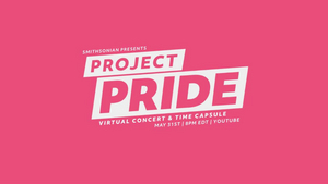 Smithsonian Pride Alliance Announces 'PROJECT PRIDE' Image
