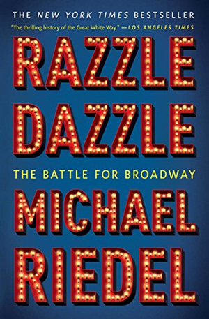Michael Riedel to Host Livestreams for BWW Book Club Featuring RAZZLE DAZZLE: THE BATTLE FOR BROADWAY Image