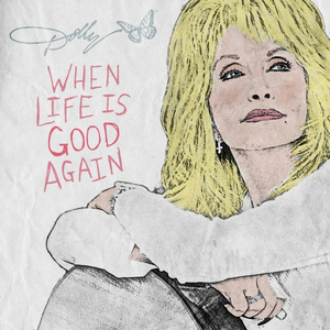 Dolly Parton Releases a New Song 'When Life Is Good Again' 