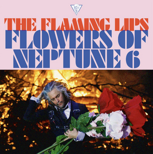 The Flaming Lips Announce Brand New Song and Video 'Flowers Of Neptune 6' 