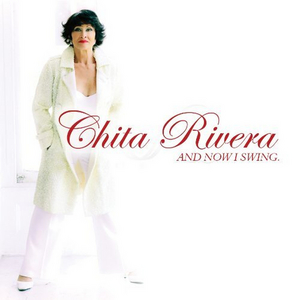 BWW CD Review: Chita Rivera AND NOW I SWING Presents A Personal Look At A Legendary Lady's Life In Music 