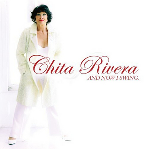 BWW CD Review: Chita Rivera AND NOW I SWING Presents A Personal Look At A Legendary Lady's Life In Music Image
