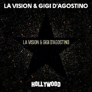LA Vision & Gigi D'Agostino Release 'Hollywood' 