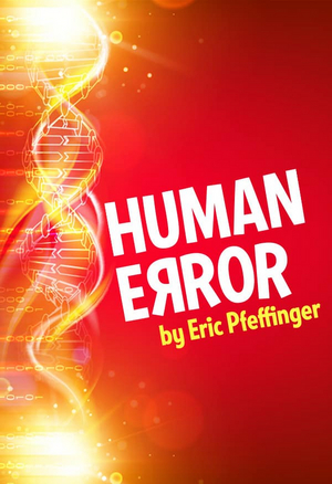 North Coast Rep Will Present Online Streaming Production of HUMAN ERROR 