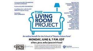 Penn State Centre Stage Virtual to Present THE LIVING ROOM PROJECT Image