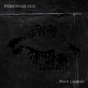 Powerman 5000 Release Their First Single & Video 'Black Lipstick' 