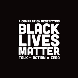 Over 90 Musicians Join Forces For Compilation Album Benefitting Black Lives Matter Image