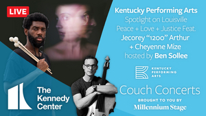 Kentucky Performing Arts Spotlighted in Kennedy Center Couch Concert Series 