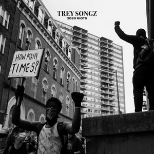 Trey Songz Releases New Single '2020 Riots: How Many Times' 