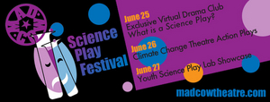 Mad Cow Theatre Announces 7th Annual Science Play Festival 