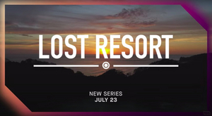 TBS Announces New Series LOST RESORT 