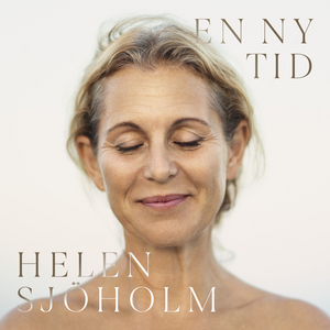 NEW SONG RELEASED BY HELEN SJÖHOLM at Spotify  Image