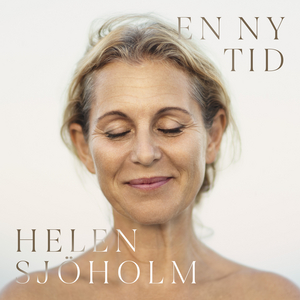 NEW SONG RELEASED BY HELEN SJÖHOLM at Spotify Image