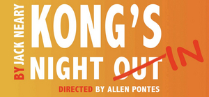 Main Street Theatre Works Will Host KONG'S NIGHT IN 