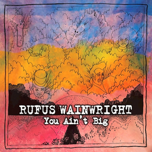 Rufus Wainwright Shares Video for 'You Ain't Big' Image